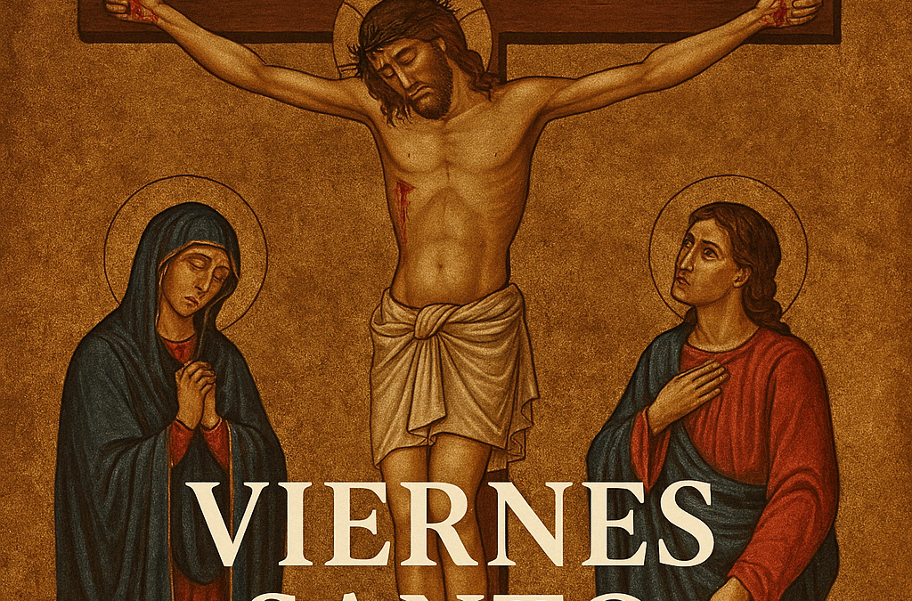 Viernes Santo: Celebración de la Pasión del Señor